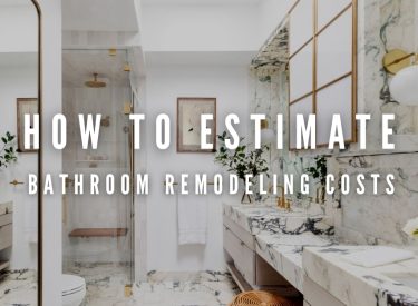 How to Estimate Bathroom Remodeling Costs